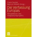 Die Verfassung Europas Perspektiven des Integrationsprojekts