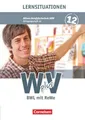 W plus V - Wirtschaft für Fachoberschulen und Höhere Berufsfachschulen - BWL mit Rewe - Fachhochschulreife Nordrhein-Westfalen - Ausgabe 2013 - Band ... - Arbeitsbuch mit Lernsituationen
