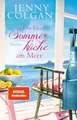 Die kleine Sommerküche am Meer (Floras Küche 1): Roman | Luftig-leichter Roman für Frauen mit leckeren Rezepten