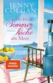 Die kleine Sommerküche am Meer Roman | Luftig-leichter Roman für Frauen mit l...