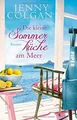 Die kleine Sommerküche am Meer (Floras Küche 1): Roman |... | Buch | Zustand gut