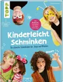 Kinderbuch Kinderleicht schminken Die schönsten Schminkideen für Jungs und Mädche Charlie Ksiazek
