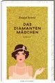 Das Diamantenmädchen: Geschenkausgabe mit exklusivem Zusatzmaterial von Ewald Arenz - Kriminalroman im schillernden Berlin der 1920er-Jahre, eine Ära voller Glamour und Geheimnisse!