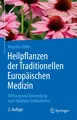Heilpflanzen der Traditionellen Europäischen Medizin Angelika Riffel