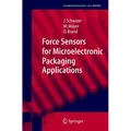 Springer Force Sensors for Microelectronic Packaging Applications (Jürg Schwizer, Oliver Brand, Michael Mayer, 2010) (55374048)