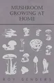 Roy Genders Mushroom Growing At Home (Taschenbuch)