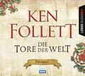 Ken Follett - Die Tore der Welt - Das Hörspiel