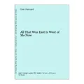 All That Was East Is West of Me Now Hansard, Glen: