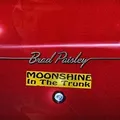 Moonshine in the Trunk von Paisley,Brad | CD | Zustand neu