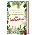 Die schönsten Kurzgeschichten zu Weihnachten