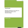 Mentales Training bei Nervosität vor Wettkämpfen. Prozess eines Mentalcoachings von Torben Petersohn / GRIN Verlag / Taschenbuch