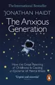 The Anxious Generation: How the Great Rewiring of Childhood Is Causing an
