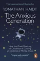 The Anxious Generation How the Great Rewiring of Childhood Is Causing an Epid...