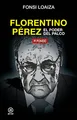 Florentino Pérez, el poder del palco (A fondo, Band 26)