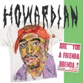 Howardian Are You a Frienda Brenda? (Vinyl) 12" Album