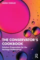 Laura Chaillie The Conservator's Cookbook (Taschenbuch) (US IMPORT)