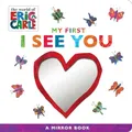 My First I See You: A Mirror Book (World of Eric Carle by Carle, Eric 1534424547