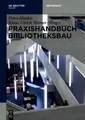 Praxishandbuch Bibliotheksbau Klaus Ulrich Werner