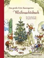 Das große Fritz Baumgarten Weihnachtsbuch Ein Hausbuch für die ganze Familie