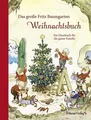 Das große Fritz Baumgarten Weihnachtsbuch: Ein Hausbuch für die ganze Familie Fr