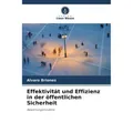 Unser Wissen Effektivität und Effizienz in der öffentlichen Sicherheit (Deutsch, Alvaro Briones, 2023) (51583099)