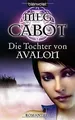 Die Tochter von Avalon: Roman von Meg Cabot | Buch | Zustand gut