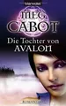 Die Tochter von Avalon: Roman von Meg Cabot | Buch | Zustand sehr gut
