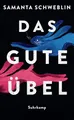 Das gute Übel Samanta Schweblin