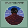 Owls of the Swamp Atlas (CD) Album