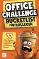 Office Challenge - Bucketlist für Kollegen: 77 lustige Buch happy mind books.