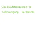 Oral-B Aufsteckbürsten Pro Tiefenreinigung 6er 860793 (8006540860793)
