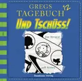 Gregs Tagebuch 12 - Und tschüss! von Jeff Kinney (CD)