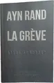 La Greve / Atlas Shrugged: Atlas Shrugged [format poche] (Romans, Essais, Poesie, Documents)