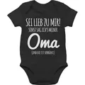 Shirtracer Shirtbody Sei lieb zu mir sonst sag ichs Oma Sprüche Baby schwarz 1/3 Monate