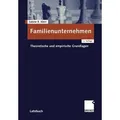 Familienunternehmen Theoretische und empirische Grundlagen