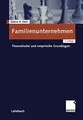 Familienunternehmen: Theoretische Und Empirische Gr... | Buch | Zustand sehr gut