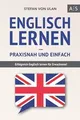 Englisch lernen – praxisnah und einfach: Erfolgreic... | Buch | Zustand sehr gut