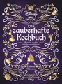 Disney: Das zauberhafte Kochbuch: Rezepte zu den beliebtesten Filmen. Geric