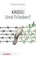KRIEG! Und Frieden? von Verlag Herder | Buch | Zustand gut