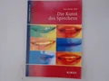 Der kleine Hey: Die Kunst des Sprechens Die Kunst des Sprechens Julius Hey, Juli