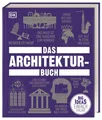 Big Ideas. Das Architektur-Buch Big Ideas - einfach erklärt. Geballtes Wissen...