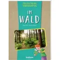 Projektreihe Kindergarten - Im Wald Projektreihe Kindergarten, Projektarbeit und Projekte für Kindergarten und Kita