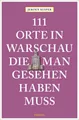 Reiseführer 111 Orte in Warschau, die man gesehen haben muss Reiseführer Jeroen Kuiper
