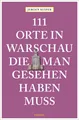 Jeroen Kuiper / 111 Orte in Warschau, die man gesehen haben  ... 9783740809782