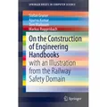 Springer On the Construction of Engineering Handbooks (Stefan Gruner, Markus Roggenbach, Tom Maibaum, Apurva Kumar, 2020) (56132274)