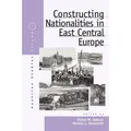 Constructing Nationalities in East Central Europe
