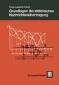 Grundlagen der elektrischen Nachrichtenübertragung Hans Fricke