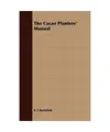 The Cacao Planters' Manual, E. J. Bartelink