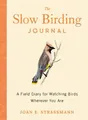 Joan E. Strassman The Slow Birding Journal (Taschenbuch) (US IMPORT)