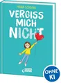 vergiss mich nICHt (nICHt genug-Reihe, Band 2): Fördert Selbstakzeptanz und Selbstbewusstsein von Kindern - Comic-Buch von New York Times-Bestsellerautorin Maria Scrivan (Loewe Graphix, Band 2)